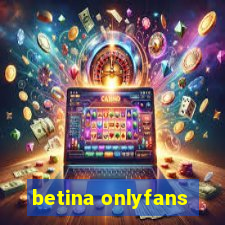 betina onlyfans